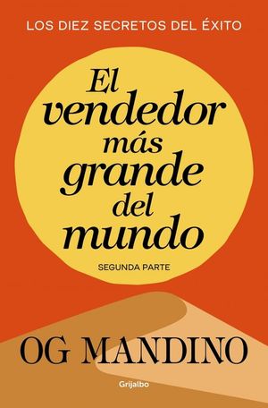 VENDEDOR MAS GRANDE DEL MUNDO II. LOS DIEZ SECRETOS DEL XITO
