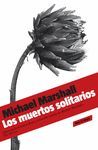 LOS MUERTOS SOLITARIOS (TRILOG�A DE LOS HOMBRES DE PAJA, 2)