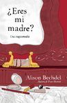 �ERES MI MADRE?
