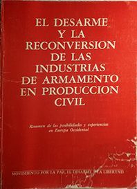 DESARME Y LA RECONVERSIN DE LA INDUSTRIA DE ARMAMENTO EN PRODUCCI