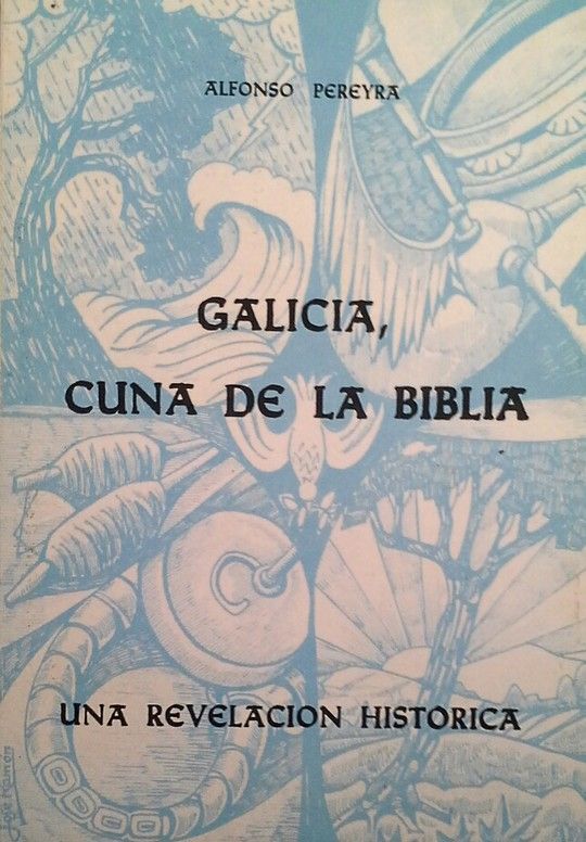 GALICIA, CUNA DE LA BIBLIA