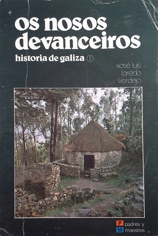 NOSOS DEVANCEIROS, OS. HISTORIA DE GALIZA, 1