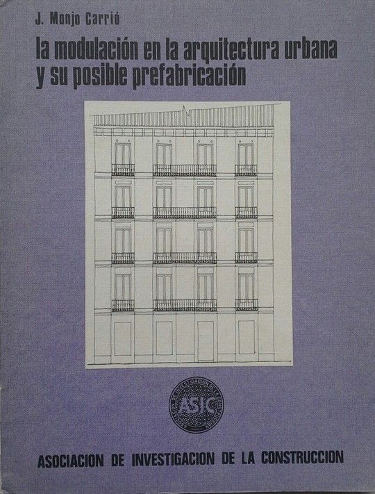 MODULACIN EN LA ARQUITECTURA URBANA Y SU POSIBLE PREFABRICACIN, L