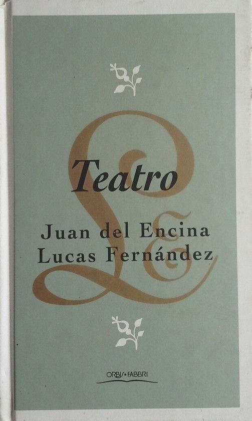 TEATRO DE JUAN DEL ENCINA Y LUCAS FERNANDEZ