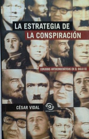 ESTRATEGIA DE LA CONSPIRACI�N - CONJURAS ANTIDEMOCR�TICAS EN EL SIGLO XX