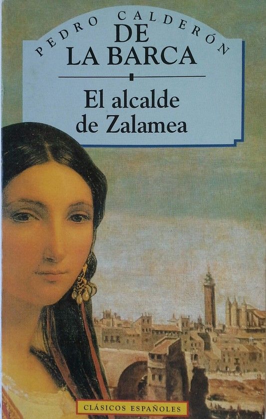 EL ALCALDE DE ZALAMEA O EL GARROTE MS BIEN DADO