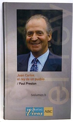 JUAN CARLOS, EL REY DE UN PUEBLO  VOL.1