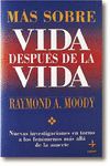 M�S SOBRE LA VIDA DESPU�S DE LA VIDA