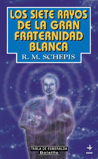 LOS SIETE RAYOS DE LA GRAN FRATERNIDAD BLANCA