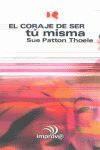 EL CORAJE DE SER T� MISMA