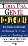 TODA ESA GENTE INSOPORTABLE