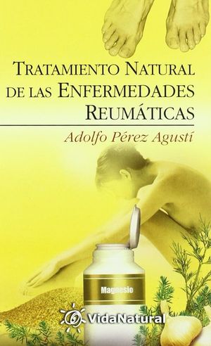 TRATAMIENTO NATURAL DE LAS ENFERMEDADES REUM�TICAS