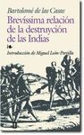 BREV�SSIMA RELACI�N DE LA DESTRUYCI�N DE LAS INDIAS