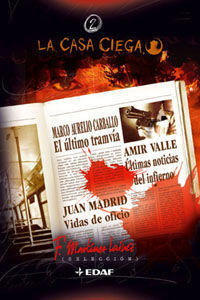 VIDAS DE OFICIO ; �LTIMO TRANV�A ; �LTIMAS NOTICIAS DEL INFIERNO