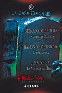 UNA FAMILIA PEQUE�A ; CR�NICA ROJA ; LA VENTANA DE HIELO