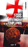 JES�S Y EL ENIGMA DE LOS TEMPLARIOS