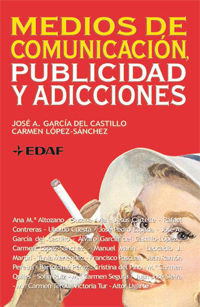 MEDIOS DE COMUNICACI�N, PUBLICIDAD Y ADICCIONES