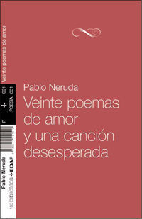 VEINTE POEMAS DE AMOR Y UNA CANCIN DESESPERADA