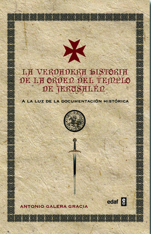 LA VERDADERA HISTORIA DE LA ORDEN DEL TEMPLO DE JERUSAL�N