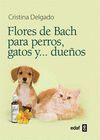 FLORES DE BACH PARA PERROS, GATOS Y... DUE�OS