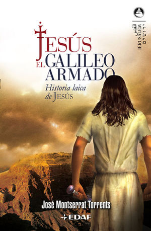 JES�S, EL GALILEO ARMADO