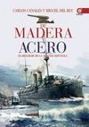 DE MADERA Y ACERO. EL RESURGIR DE LA ARMADA ESPA�OLA