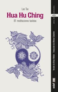 HUA HU CHING. 81 MEDITACIONES TAOISTAS