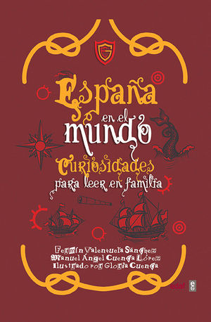 ESPAÑA EN EL MUNDO: CURIOSIDADES PARA LEER EN FAMILIA