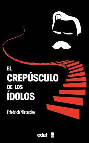 EL CREPSCULO DE LOS DOLOS