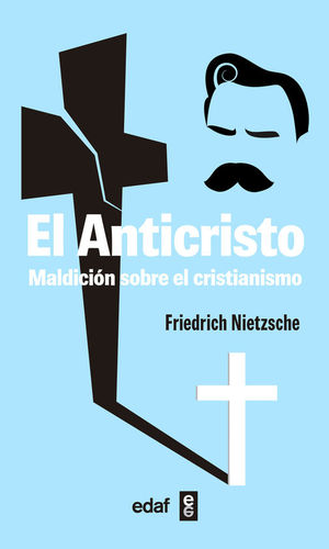 EL ANTICRISTO. MALDICION SOBRE EL CRISTIANISMO