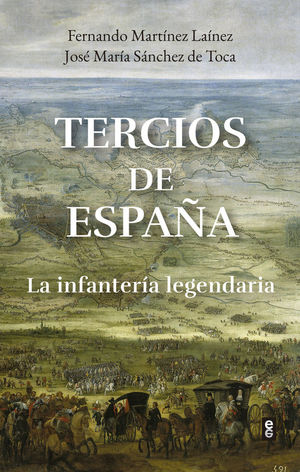 TERCIOS DE ESPAA. LA INFANTERIA LEGENDARIA