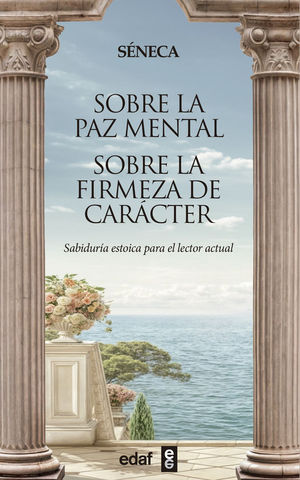 SOBRE LA PAZ MENTAL / SOBRE LA FIRMEZA DE CARACTER