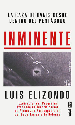INMINENTE. LA CAZA DE OVNIS DESDE DENTRO DEL PENTGONO