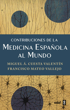 CONTRIBUCIONES DE LA MEDICINA ESPA�OLA AL MUNDO