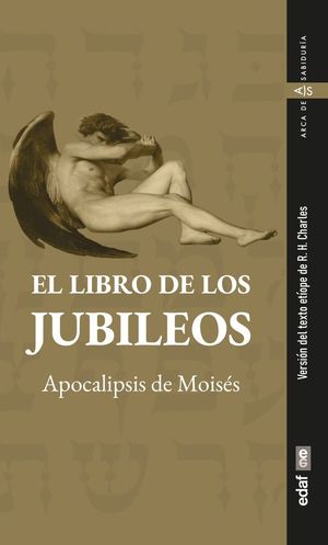EL LIBRO DE LOS JUBILEOS. APOCALIPSIS DE MOIS�S