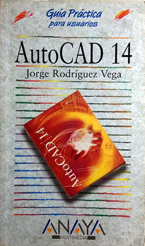 AUTOCAD 14. GUIA PRACTICA