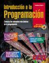 INTRODUCCION A LA PROGRAMACION:CONOZCA LOS CONCEPTOS MAS BASICOS DE LA