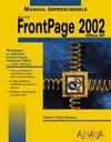 MICROSOFT FRONTPAGE 2002 OFFICE XP.MANUAL IMPRESCINDIBLE