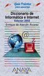 DICCIONARIO DE INFORMATICA E INTERNET.EDICION 2002.GUIA PRACTICA PARA