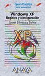 MICROSOFT WINDOWS XP.REGISTRO Y CONFIGURACION.GUIA PRACTICA PARA USUAR