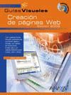 CREACION DE PAGINAS WEB.EDICION 2003.GUIAS VISUALES