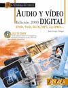 AUDIO Y VIDEO DIGITAL EDICION 2003.TECNOLOGIA MULTIMEDIA