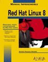 RED HAT LINUX 8.MANUAL IMPRESCINDIBLE