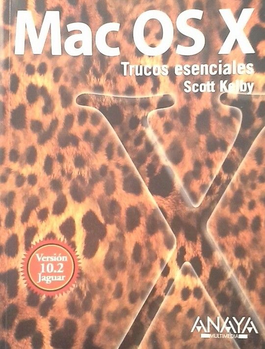 MAC OS X.TRUCOS ESENCIALES. VERSION 10.2 JAGUAR