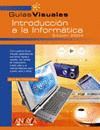 INTRODUCCION A LA INFORMATICA.EDICION 2004.GUIAS VISUALES