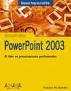 MICROSOFT OFFICE POWERPOINT 2003.MANUAL IMPRESCINDIBLE