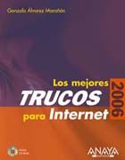 LOS MEJORES TRUCOS PARA INTERNET. EDICI�N 2006