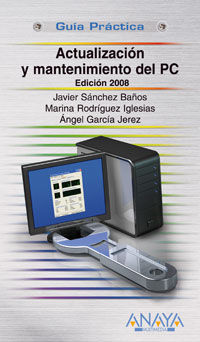 ACTUALIZACI�N Y MANTENIMIENTO DEL PC. EDICI�N 2008