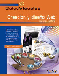 CREACI�N Y DISE�O WEB. EDICI�N 2008