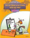 DE LA CEPA A LA COPA. GU�A DEL VINO